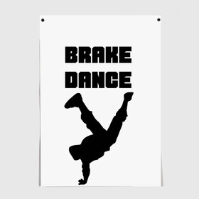 Постер с принтом Brake Dance в Екатеринбурге, 100% бумага
 | бумага, плотность 150 мг. Матовая, но за счет высокого коэффициента гладкости имеет небольшой блеск и дает на свету блики, но в отличии от глянцевой бумаги не покрыта лаком | brake dance | dance | брейк данс | танцы