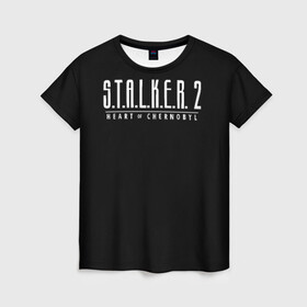 Женская футболка 3D с принтом STALKER 2 - Heart of Chernobyl в Екатеринбурге, 100% полиэфир ( синтетическое хлопкоподобное полотно) | прямой крой, круглый вырез горловины, длина до линии бедер | heart of chernobyl | stalker | stalker 2 | сердце чернобыля | сталкер | сталкер 2