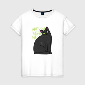 Женская футболка хлопок с принтом Are you kitten me | Чёрный кот в Екатеринбурге, 100% хлопок | прямой крой, круглый вырез горловины, длина до линии бедер, слегка спущенное плечо | big eyes | black cat | fear | funny cat | joking | kitten | kitty | игра слов | испуг | киса | кот с большими глазами | котёнок | котик | котики | кошка | кошки | милый котик | не шути со мной | прикол | рисунок | тёмный кот