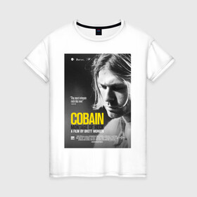 Женская футболка хлопок с принтом Kurt Cobain (Montage of heck) в Екатеринбурге, 100% хлопок | прямой крой, круглый вырез горловины, длина до линии бедер, слегка спущенное плечо | 2021 | kobain | kurt cobain | nirvana | брендовые | в подарок | кобейн | курт | курт кобейн | любимой | любимому | любовь | модная | нирвана | оверсайз | с надписями | с прикольным фразами | с прикольными надписями