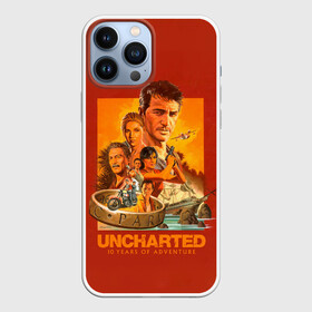 Чехол для iPhone 13 Pro Max с принтом 10 years Uncharted в Екатеринбурге,  |  | Тематика изображения на принте: game | games | uncharted | анчартед | дрейк | игра | игры | натан | нейтан