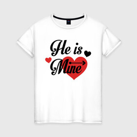 Женская футболка хлопок с принтом He is Mine в Екатеринбурге, 100% хлопок | прямой крой, круглый вырез горловины, длина до линии бедер, слегка спущенное плечо | арт | иллюстрация | любимый | мой | сердце