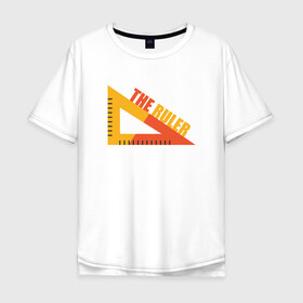 Мужская футболка хлопок Oversize с принтом The Ruler в Екатеринбурге, 100% хлопок | свободный крой, круглый ворот, “спинка” длиннее передней части | арт | иллюстрация | колледж | линейка | универ