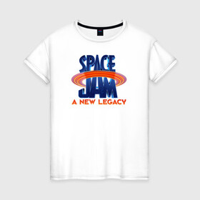 Женская футболка хлопок с принтом Space Jam A New Legacy в Екатеринбурге, 100% хлопок | прямой крой, круглый вырез горловины, длина до линии бедер, слегка спущенное плечо | space jam | space jam 2 | space jam a new legacy | vdzabma | космический джем | космический джем 2 | космический джем: новое поколение