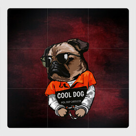 Магнитный плакат 3Х3 с принтом Cool dog в Екатеринбурге, Полимерный материал с магнитным слоем | 9 деталей размером 9*9 см | Тематика изображения на принте: арт | графика | животные | заключенный | звери | зек | мопс | наручники | собака