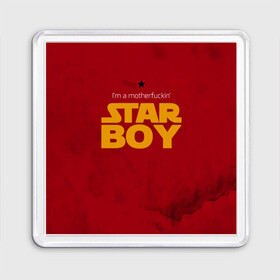 Магнит 55*55 с принтом The Weeknd - Star Boy в Екатеринбурге, Пластик | Размер: 65*65 мм; Размер печати: 55*55 мм | blinding lights | music | pop | star boy | the weekend | the weeknd | музыка | уикенд