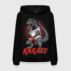 Женская толстовка 3D с принтом KARATE T-REX в Екатеринбурге, 100% полиэстер  | двухслойный капюшон со шнурком для регулировки, мягкие манжеты на рукавах и по низу толстовки, спереди карман-кенгуру с мягким внутренним слоем. | animal | dinosaur | fight | fighter | hunter | karate | red | sport | strong | t rex | боец | бои | динозавр | карате | сила | спорт | тиранозавр | хищник