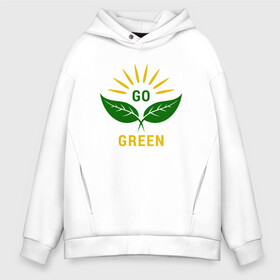 Мужское худи Oversize хлопок с принтом Go Green в Екатеринбурге, френч-терри — 70% хлопок, 30% полиэстер. Мягкий теплый начес внутри —100% хлопок | боковые карманы, эластичные манжеты и нижняя кромка, капюшон на магнитной кнопке | green | greenpaece | nature | sport | vegan | yoga | веган | вегетарианец | гринпис | еда | животные | жизнь | здоровье | зеленый | йога | мир | овощи | пища | планета | природа | растение | спорт | тело | фрукты