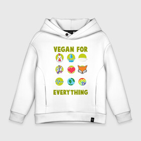 Детское худи Oversize хлопок с принтом Vegan For Everything в Екатеринбурге, френч-терри — 70% хлопок, 30% полиэстер. Мягкий теплый начес внутри —100% хлопок | боковые карманы, эластичные манжеты и нижняя кромка, капюшон на магнитной кнопке | Тематика изображения на принте: green | greenpaece | nature | sport | vegan | yoga | веган | вегетарианец | гринпис | еда | животные | жизнь | здоровье | зеленый | йога | мир | овощи | пища | планета | природа | растение | спорт | тело | фрукты