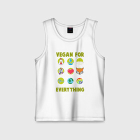 Детская майка хлопок с принтом Vegan For Everything в Екатеринбурге,  |  | Тематика изображения на принте: green | greenpaece | nature | sport | vegan | yoga | веган | вегетарианец | гринпис | еда | животные | жизнь | здоровье | зеленый | йога | мир | овощи | пища | планета | природа | растение | спорт | тело | фрукты