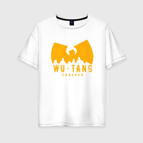 Женская футболка хлопок Oversize с принтом Wu-Tang Forever в Екатеринбурге, 100% хлопок | свободный крой, круглый ворот, спущенный рукав, длина до линии бедер
 | black | cream | gza | hip hop | method man | music | new york | odb | old school | rap | rza | wu tang | wu tang clan | аудио | винил | ву тэнг | граффити | диджей | кассета | микрофон | музыка | нью йорк | пластинка | рэп | рэпер | хип хоп