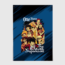 Постер с принтом One Piece | The Eleven Supernovas в Екатеринбурге, 100% бумага
 | бумага, плотность 150 мг. Матовая, но за счет высокого коэффициента гладкости имеет небольшой блеск и дает на свету блики, но в отличии от глянцевой бумаги не покрыта лаком | anime | manga | monkey d. luffy | one piece | аниме | большой куш | ван пис | вон пис | гол д. роджер | король пиратов | луфи | луффи | манга | манки д. луффи | нами | пират | портгас д. эйс | ророноа зоро | соломенная шляпа