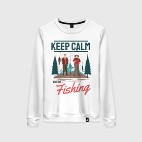 Женский свитшот хлопок с принтом Keep calm and go fishing в Екатеринбурге, 100% хлопок | прямой крой, круглый вырез, на манжетах и по низу широкая трикотажная резинка  | fish | fisherman | fishermen | fishing | keep calm and go fishing | для рыбака | отдых | природа | рыба | рыбак | рыбаку | рыбалка | рыбацкая | туризм | туристические