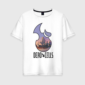Женская футболка хлопок Oversize с принтом Dead Cells logo landscape в Екатеринбурге, 100% хлопок | свободный крой, круглый ворот, спущенный рукав, длина до линии бедер
 | cell | cells | dead | dead cells | game | gamer | games | metroidvania | roguelike | игра | игры