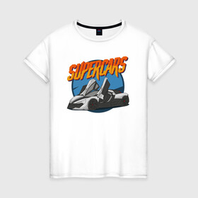 Женская футболка хлопок с принтом Supercars в Екатеринбурге, 100% хлопок | прямой крой, круглый вырез горловины, длина до линии бедер, слегка спущенное плечо | автомобиль | иллюстрация | красивая машина | машина | спорткар