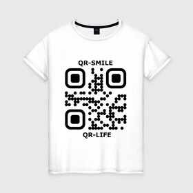 Женская футболка хлопок с принтом QR-SMILE в Екатеринбурге, 100% хлопок | прямой крой, круглый вырез горловины, длина до линии бедер, слегка спущенное плечо | life | qr | smile | жизнь | прикол | улыбка