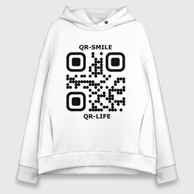 Женское худи Oversize хлопок с принтом QR-SMILE в Екатеринбурге, френч-терри — 70% хлопок, 30% полиэстер. Мягкий теплый начес внутри —100% хлопок | боковые карманы, эластичные манжеты и нижняя кромка, капюшон на магнитной кнопке | life | qr | smile | жизнь | прикол | улыбка