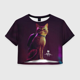 Женская футболка Crop-top 3D с принтом Stray Game 2021 в Екатеринбурге, 100% полиэстер | круглая горловина, длина футболки до линии талии, рукава с отворотами | 2021 | cat | cyberpunk | game | stray | бродилка | бродить | бродячий | киберпанк | кот | стрей | стрэй