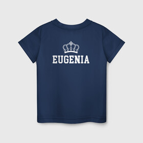 Детская футболка хлопок с принтом Евгения | Корона на спине в Екатеринбурге, 100% хлопок | круглый вырез горловины, полуприлегающий силуэт, длина до линии бедер | eugenia | evgeniy | zhenya | белый | день рождения | евгений | евгения | женя | именная | имя | королева | король | корона | на спине | праздник | принц | текст
