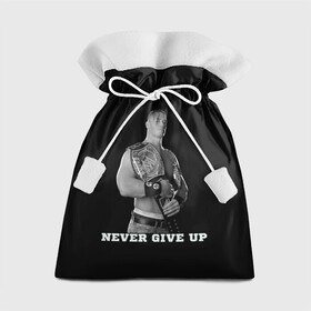 Подарочный 3D мешок с принтом Never give up в Екатеринбурге, 100% полиэстер | Размер: 29*39 см | джон сина | знаменитость | никогда не сдавайся | пояс | рестлинг | черно белый