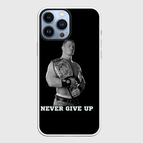 Чехол для iPhone 13 Pro Max с принтом Never give up в Екатеринбурге,  |  | джон сина | знаменитость | никогда не сдавайся | пояс | рестлинг | черно белый