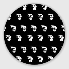 Коврик для мышки круглый с принтом Dark trollface в Екатеринбурге, резина и полиэстер | круглая форма, изображение наносится на всю лицевую часть | creepypasta | scary | мем | мрак | троллфейс