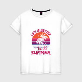 Женская футболка хлопок с принтом better summer. Лучшее Лето! в Екатеринбурге, 100% хлопок | прямой крой, круглый вырез горловины, длина до линии бедер, слегка спущенное плечо | жара | лето | море | отдых | пальмы | песок.