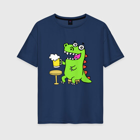 Женская футболка хлопок Oversize с принтом Пивозавр в Екатеринбурге, 100% хлопок | свободный крой, круглый ворот, спущенный рукав, длина до линии бедер
 | dinosaur | pivo | pivozavr | динозавр | прикол