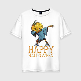 Женская футболка хлопок Oversize с принтом Happy Halloween в Екатеринбурге, 100% хлопок | свободный крой, круглый ворот, спущенный рукав, длина до линии бедер
 | dab | eyes | gesture | halloween | holiday | hype | pumpkin | rag | глаза | жест | праздник | рваньё | тыква | хайп | хэллоуин