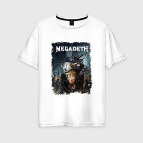 Женская футболка хлопок Oversize с принтом Megadeth | Poster (Z) в Екатеринбурге, 100% хлопок | свободный крой, круглый ворот, спущенный рукав, длина до линии бедер
 | dave mustaine | megadeth | music | rock | дирк вербурен | дэвид эллефсон | дэйв мастейн | кико лоурейро | мегадеф | мегадэф | музыка | рок | трэш метал | хард рок | хеви метал