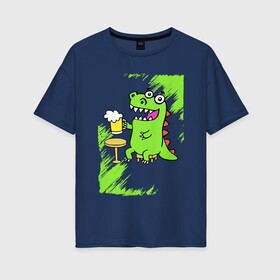 Женская футболка хлопок Oversize с принтом Пивозавр - Краска в Екатеринбурге, 100% хлопок | свободный крой, круглый ворот, спущенный рукав, длина до линии бедер
 | dinosaur | pivo | pivozavr | динозавр | краска | прикол
