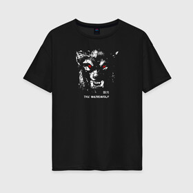 Женская футболка хлопок Oversize с принтом Werewolf / Оборотень в Екатеринбурге, 100% хлопок | свободный крой, круглый ворот, спущенный рукав, длина до линии бедер
 | werewolf | животные | зверь | иероглифы | клыки | монстр | оборотень | оскал | хищник