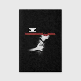 Обложка для паспорта матовая кожа с принтом Nine Inch Nails в Екатеринбурге, натуральная матовая кожа | размер 19,3 х 13,7 см; прозрачные пластиковые крепления | Тематика изображения на принте: alternative | metall | music | nin | nine inch nails | rock | альтернатива | металл | музыка | найн ич нэилс | рок | трент резнор