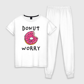 Женская пижама хлопок с принтом Не беспокойся Donut worry в Екатеринбурге, 100% хлопок | брюки и футболка прямого кроя, без карманов, на брюках мягкая резинка на поясе и по низу штанин | dont worry | donut | donut worry | english | десерт | донат | еда | игра слов | каламбур | не беспокойся | пончик | прикольные надписи | сладкое | фаст фуд