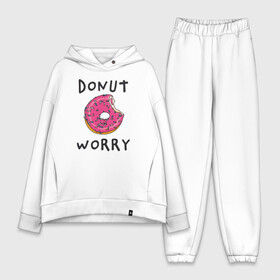 Женский костюм хлопок Oversize с принтом Не беспокойся Donut worry в Екатеринбурге,  |  | dont worry | donut | donut worry | english | десерт | донат | еда | игра слов | каламбур | не беспокойся | пончик | прикольные надписи | сладкое | фаст фуд