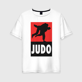 Женская футболка хлопок Oversize с принтом Judo в Екатеринбурге, 100% хлопок | свободный крой, круглый ворот, спущенный рукав, длина до линии бедер
 | fighter | japan | judo | mma | sport | ufc | warrior | боец | бой | воин | дзюдо | дзюдоист | единоборства | карате | поединок | спорт | спортсмен | чемпион | япония