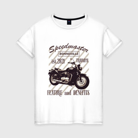 Женская футболка хлопок с принтом Triumph speedmaster bonneville в Екатеринбурге, 100% хлопок | прямой крой, круглый вырез горловины, длина до линии бедер, слегка спущенное плечо | bike | speed | байк | мотор | мотоцикл | скорость | триумф