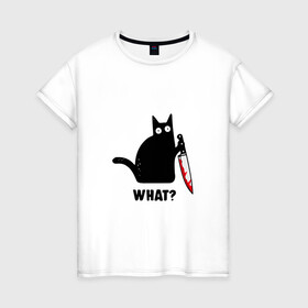 Женская футболка хлопок с принтом What? в Екатеринбурге, 100% хлопок | прямой крой, круглый вырез горловины, длина до линии бедер, слегка спущенное плечо | мем | надпись | нож | прикольный принт | черный котик