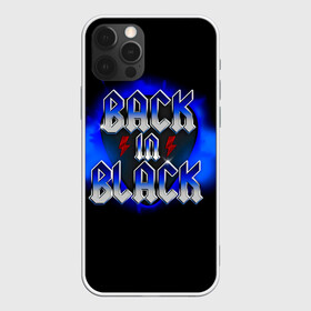 Чехол для iPhone 12 Pro с принтом BACK in BLACK AC/DC в Екатеринбурге, силикон | область печати: задняя сторона чехла, без боковых панелей | ac dc | acdc | acdc ас дс | angus | back in black | highway to hell | mckinnon | you | австралийская | ангус янг | ас дс | асдс | блюз | в форме | гитара | группа | крис слэйд | метал | молния | музыка | певец | рок | рок н ролл | стиви янг