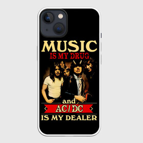 Чехол для iPhone 13 с принтом MUSYC IS MY DRUG and AC DC IS MY DEALER в Екатеринбурге,  |  | ac dc | acdc | acdc ас дс | angus | back in black | highway to hell | mckinnon | you | австралийская | ангус янг | ас дс | асдс | блюз | в форме | гитара | группа | крис слэйд | метал | молния | музыка | певец | рок | рок н ролл | стиви янг