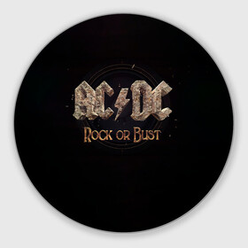 Коврик для мышки круглый с принтом AC/DC Rock or Bust в Екатеринбурге, резина и полиэстер | круглая форма, изображение наносится на всю лицевую часть | ac dc | acdc | acdc ас дс | angus young | back in black | highway to hell | mckinno | австралийская | ангус янг | ас дс | асдс | блюз | в форме | гитара | группа | крис слэйд | метал | молния | музыка | певец | рок | рок н ролл | стиви янг