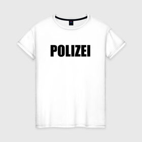 Женская футболка хлопок с принтом POLIZEI Полиция Надпись Черная в Екатеринбурге, 100% хлопок | прямой крой, круглый вырез горловины, длина до линии бедер, слегка спущенное плечо | germany | германия | милиция | надпись | немецкая | сила | структуры | чб | швейцария
