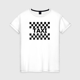 Женская футболка хлопок с принтом В такой с кайфом таксовать в Екатеринбурге, 100% хлопок | прямой крой, круглый вырез горловины, длина до линии бедер, слегка спущенное плечо | taxi | табличка | такси | таксистам | шашки