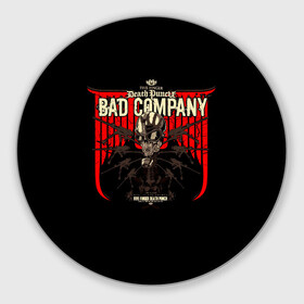 Коврик для мышки круглый с принтом BAD COMPANY - Five Finger Death Punch в Екатеринбурге, резина и полиэстер | круглая форма, изображение наносится на всю лицевую часть | 5fdp | 5фдп | ffdp | five finger death punch | ivan lewis greening | ivan moody | айвен льюис грининг | метал группа | рок группа | файв фингер дед панч | ффдп