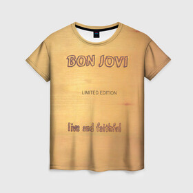 Женская футболка 3D с принтом Live and Faithful - Bon Jovi в Екатеринбурге, 100% полиэфир ( синтетическое хлопкоподобное полотно) | прямой крой, круглый вырез горловины, длина до линии бедер | bon jovi | john | альбом | арена | бон | бон джови | глэм | группа | джови | джон | метал | музыка | надпись | песни | поп | попрок | рок | рокер | смайл | солист | софт | стена | хард | хеви | хевиметал