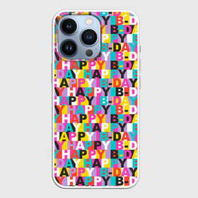 Чехол для iPhone 13 Pro с принтом Happy Birthday в Екатеринбурге,  |  | birthday | happy birthday | holiday | день рождения | именины | подарки | праздник | торт | юбилей