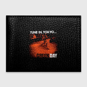 Обложка для студенческого билета с принтом Tune In, Tokyo... Green Day в Екатеринбурге, натуральная кожа | Размер: 11*8 см; Печать на всей внешней стороне | american idiot | green day | альтернативный | билли джо армстронг | греен дай | грин дей | гриндей | группа | зелёный день | майк дёрнт | музыка | панк | поп | поппанк | рок | тре кул