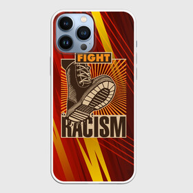 Чехол для iPhone 13 Pro Max с принтом Стоп расизму в Екатеринбурге,  |  | патриот | патриотизм | расизм | стоп расизму