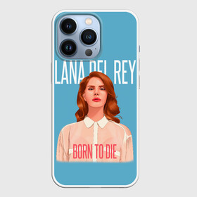 Чехол для iPhone 13 Pro с принтом LDR Born to die в Екатеринбурге,  |  | lana del ray | pop music | исполнитель | исполнительница | лана дел рэй | музыка | поп | попса