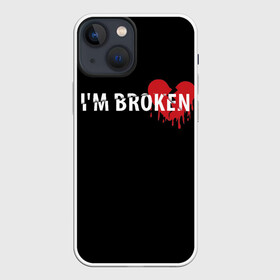 Чехол для iPhone 13 mini с принтом Im broken (с разбитым сердцем) в Екатеринбурге,  |  | im broken | настроение | простой принт | разбитое сердце | сердце | сломан | стиль жизни | я сломан